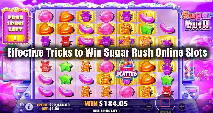 Effective Tricks to Win Sugar Rush Online Slots